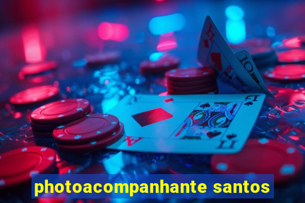 photoacompanhante santos